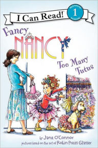 Title: Fancy Nancy: Too Many Tutus (I Can Read Book 1 Series), Author: Jane O'Connor