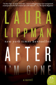 Title: After I'm Gone, Author: Laura Lippman