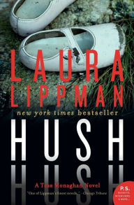 Title: Hush Hush (Tess Monaghan Series #12), Author: Laura Lippman