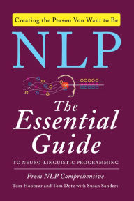 Title: NLP: The Essential Guide to Neuro-Linguistic Programming, Author: Tom Hoobyar