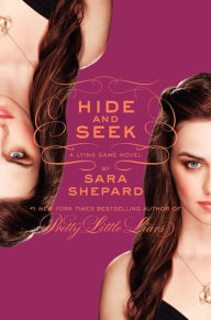 Title: Hide and Seek (Lying Game Series #4), Author: Sara Shepard