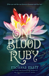 Title: One Blood Ruby (Seven Black Diamonds Series #2), Author: Melissa Marr
