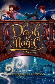 Title: A Dash of Magic (Bliss Bakery Trilogy Series #2), Author: Kathryn Littlewood