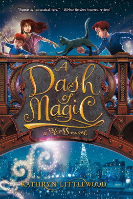 A Dash Of Magic Bliss Bakery Trilogy Series 2 By Kathryn Littlewood Erin Mcguire Paperback Barnes Noble