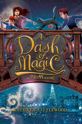 Title: A Dash of Magic (Bliss Bakery Trilogy Series #2), Author: Kathryn Littlewood, Erin McGuire