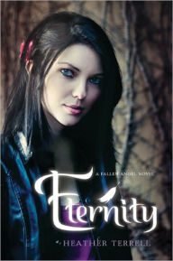 Title: Eternity: A Fallen Angel Novel, Author: Heather Terrell