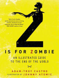 Z Is for Zombie: An Illustrated Guide to the End of the World