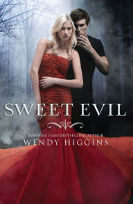 Title: Sweet Evil (Sweet Trilogy Series #1), Author: Wendy Higgins