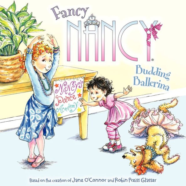 Budding Ballerina (Fancy Nancy Series)