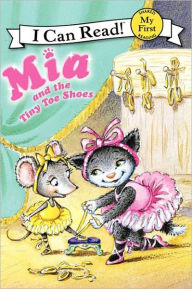 Title: Mia and the Tiny Toe Shoes (My First I Can Read Series), Author: Robin Farley