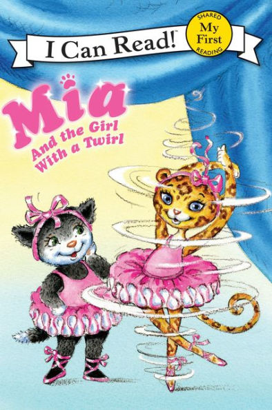 Mia and the Girl with a Twirl (My First I Can Read Series)