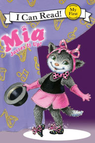 Title: Mia Jazzes It Up! (My First I Can Read Series), Author: Robin Farley