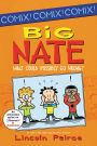 Big Nate: What Could Possibly Go Wrong? (Big Nate Comix Series #1)