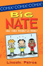 Big Nate: What Could Possibly Go Wrong? (Big Nate Comix Series #1)