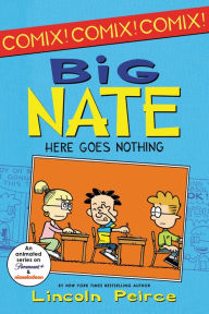 Title: Big Nate: Here Goes Nothing (Big Nate Comix Series #2), Author: Lincoln Peirce