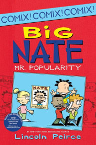 Big Nate: Mr. Popularity (Big Nate Comix Series #4)