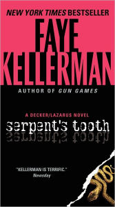 Title: Serpent's Tooth (Peter Decker and Rina Lazarus Series #10), Author: Faye Kellerman