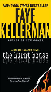 Title: The Burnt House (Peter Decker and Rina Lazarus Series #16), Author: Faye Kellerman