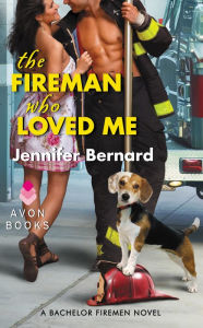 Title: The Fireman Who Loved Me (Bachelor Firemen of San Gabriel Series #1), Author: Jennifer Bernard