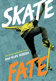 Title: SkateFate, Author: Juan Felipe Herrera