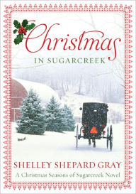 Title: Christmas in Sugarcreek (Seasons of Sugarcreek Series #4), Author: Shelley Shepard Gray
