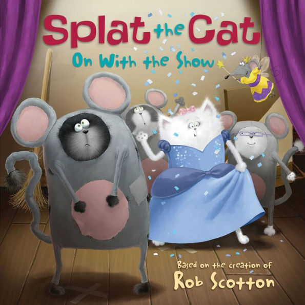 On with the Show (Splat the Cat Series)