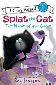 Title: The Name of the Game (Splat the Cat Series), Author: Rob Scotton