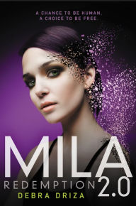 Title: MILA 2.0: Redemption, Author: Debra Driza