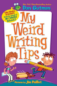 Title: My Weird Writing Tips, Author: Dan Gutman