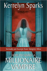 Title: How to Marry a Millionaire Vampire (with Bonus Material) (Love at Stake Series #1), Author: Kerrelyn Sparks