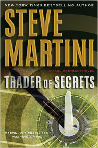 Title: Trader of Secrets (Paul Madriani Series #12), Author: Steve Martini