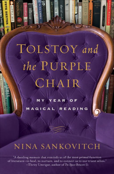 Tolstoy and the Purple Chair: My Year of Magical Reading