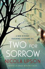 Title: Two for Sorrow (Josephine Tey Series #3), Author: Nicola Upson