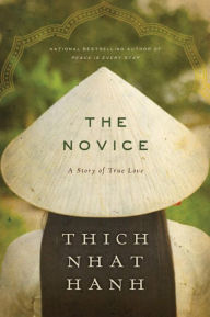 Title: The Novice: A Story of True Love, Author: Thich Nhat Hanh