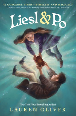 Title: Liesl & Po, Author: Lauren Oliver, Kei Acedera