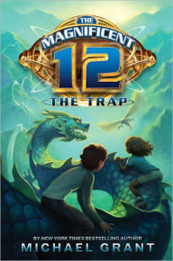 Title: The Trap (Magnificent 12 Series #2), Author: Michael Grant