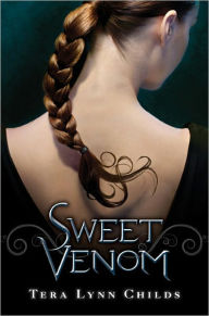 Title: Sweet Venom, Author: Tera Lynn Childs