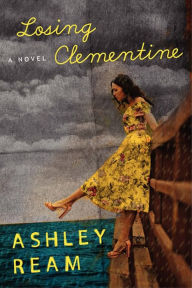 Title: Losing Clementine, Author: Ashley Ream