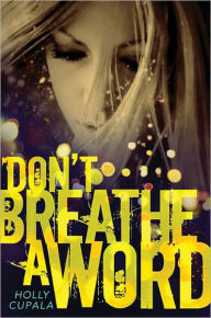 Title: Don't Breathe a Word, Author: Holly Cupala
