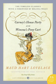 Title: Carney's House Party/Winona's Pony Cart: Two Deep Valley Books, Author: Maud Hart Lovelace