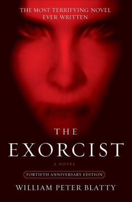 Title: The Exorcist (40th Anniversary Edition), Author: William Peter Blatty