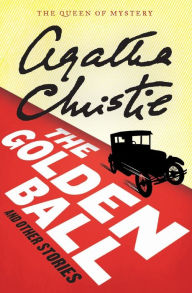 Title: The Golden Ball And Other Stories, Author: Agatha Christie