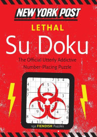 Title: New York Post Lethal Su Doku: 150 Fiendish Puzzles, Author: none