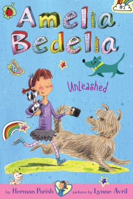 Title: Amelia Bedelia Unleashed (Amelia Bedelia Chapter Book #2), Author: Herman Parish