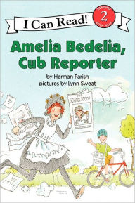 Title: Amelia Bedelia, Cub Reporter, Author: Herman Parish