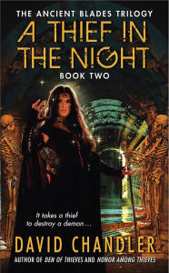 Title: A Thief in the Night (Ancient Blades Trilogy #2), Author: David Chandler
