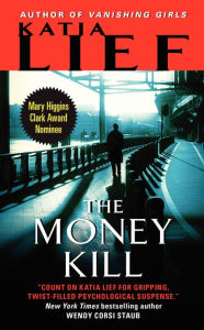 Title: The Money Kill, Author: Katia Lief