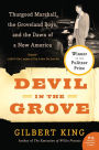 Devil in the Grove: Thurgood Marshall, the Groveland Boys, and the Dawn of a New America