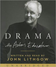 Title: Drama: An Actor's Education, Author: John Lithgow