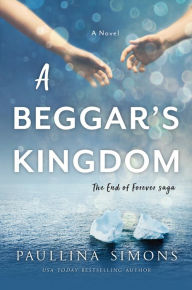 Title: A Beggar's Kingdom: A Novel, Author: Paullina Simons